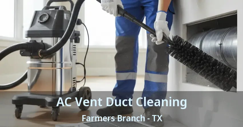 AC Vent Duct Cleaning Farmers Branch - TX