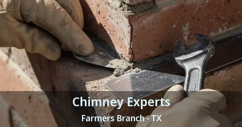Chimney Experts Farmers Branch - TX Chimney Experts Farmers Branch - TX