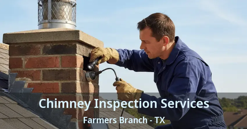 Chimney Inspection Services Farmers Branch - TX