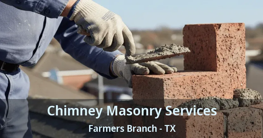 Chimney Masonry Services Farmers Branch - TX