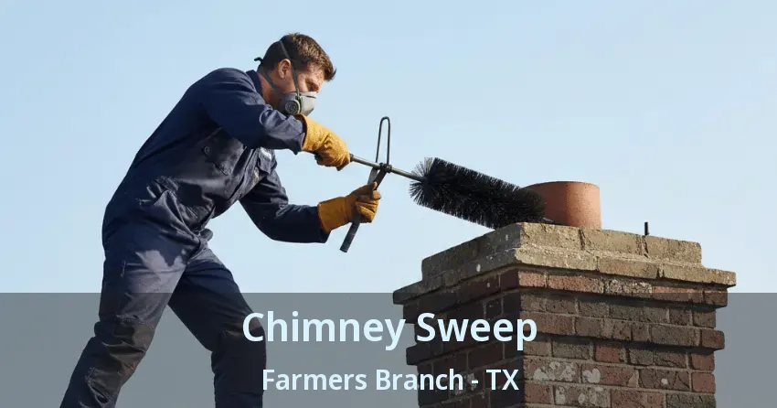 Chimney Sweep Farmers Branch - TX