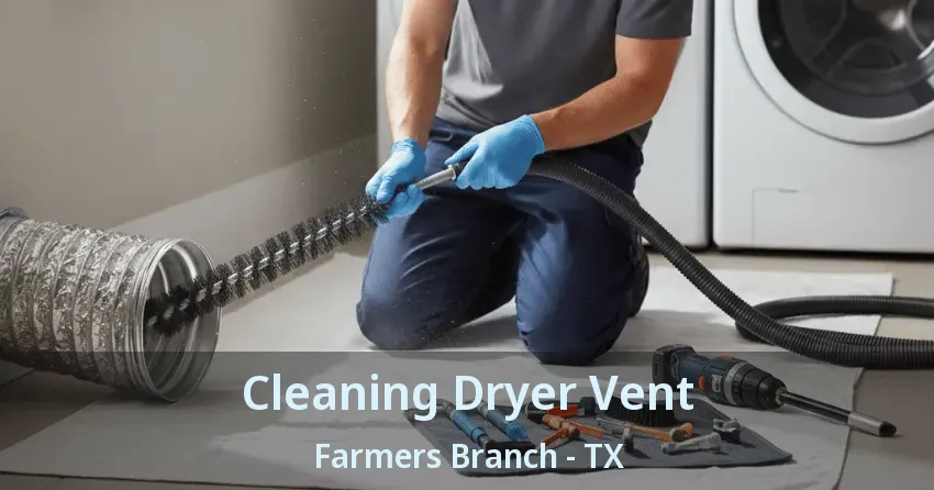 Cleaning Dryer Vent Farmers Branch - TX
