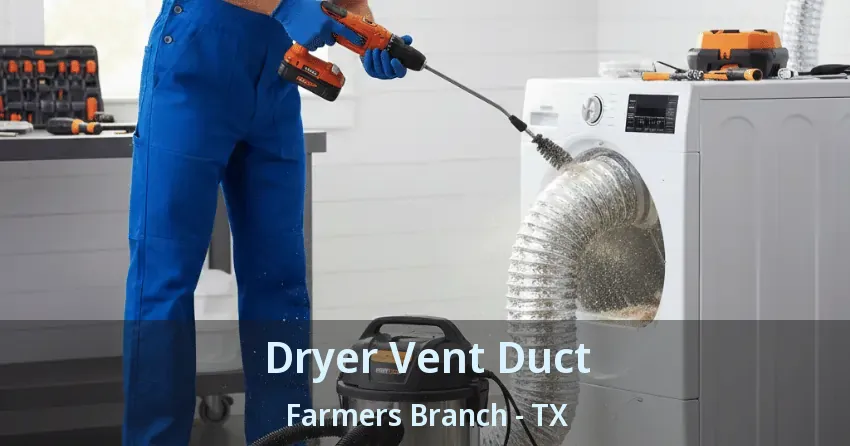 Dryer Vent Duct Farmers Branch - TX