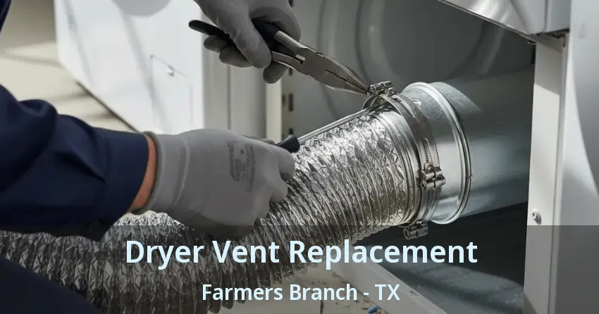 Dryer Vent Replacement Farmers Branch - TX Dryer Vent Replacement Farmers Branch - TX