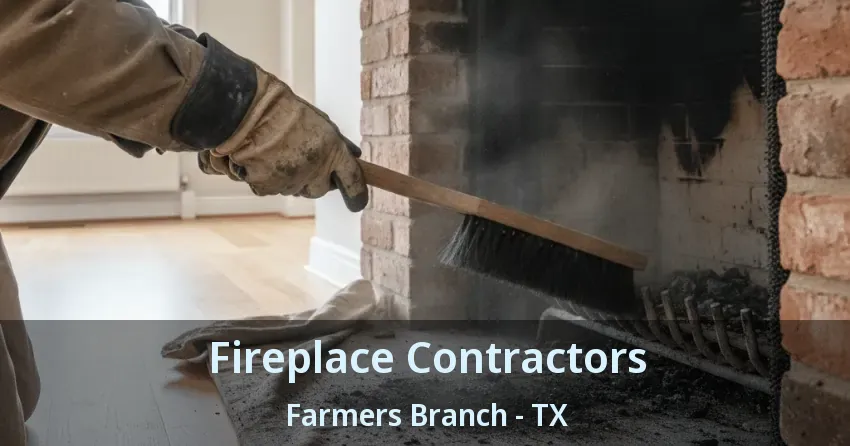 Fireplace Contractors Farmers Branch - TX
