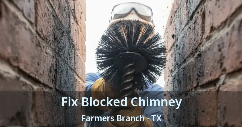 Fix Blocked Chimney Farmers Branch - TX