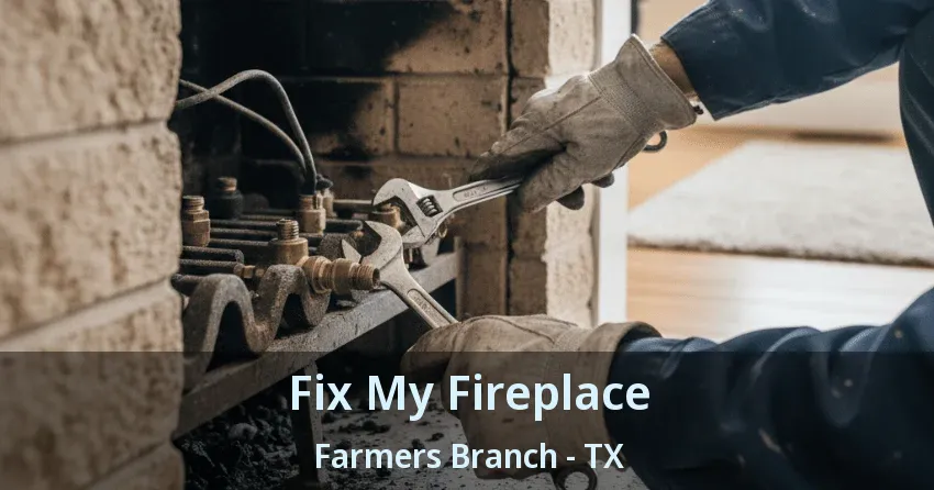 Fix My Fireplace Farmers Branch - TX