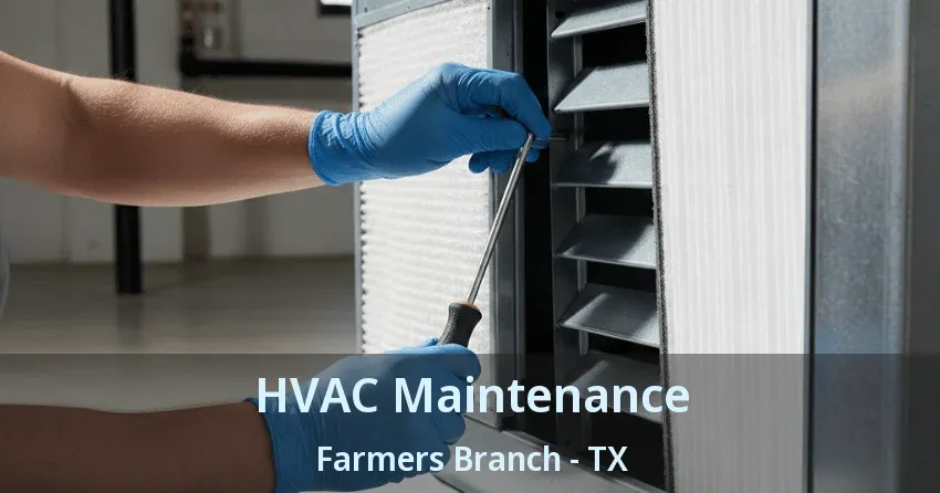 HVAC Maintenance Farmers Branch - TX