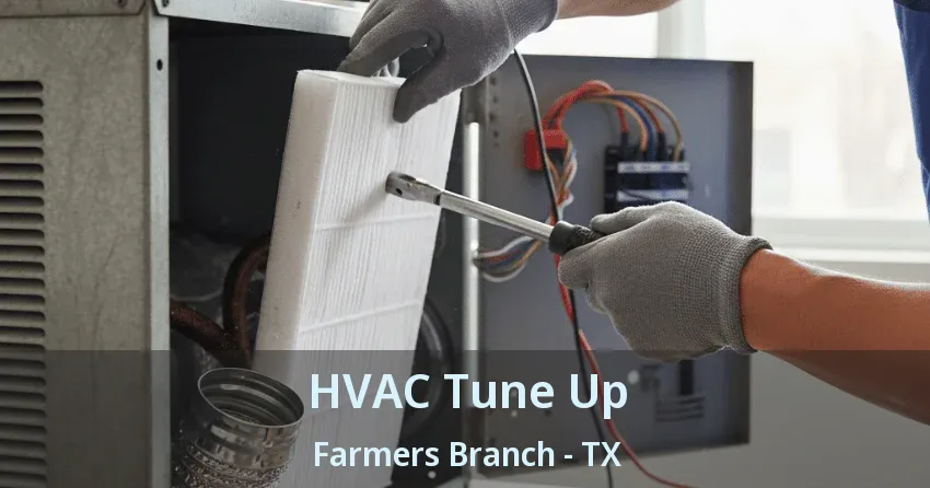 HVAC Tune Up Farmers Branch - TX